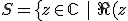 S =\{z\in \mathbb{C} \ | \ \Re(z)=-\fr{1}{2}\} \ \cup \ \mathbb{R}